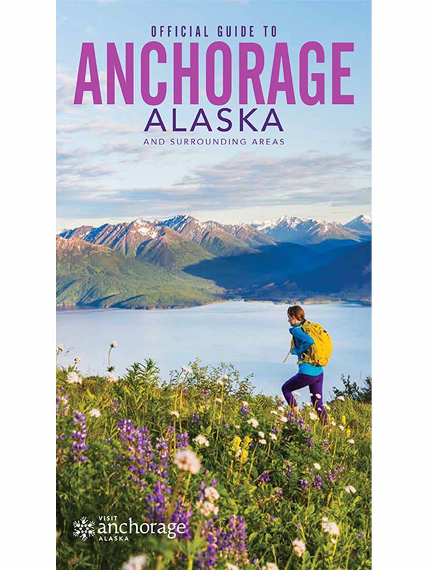 Official Visitors Guide to Anchorage Alaska 2022